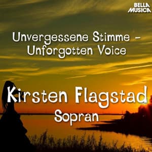 Unvergessene Stimmen: Kirsten Flagstad - Kirsten Flagstad