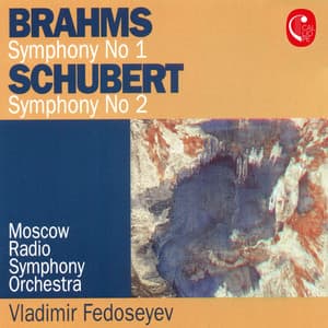 Brahms: Symphony No. 1, Op. 68 - Schubert: Symphony No. 2, D. 125 - Vladimir Fedoseyev