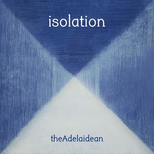 isolation - theadelaidean