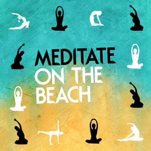 Meditate on the Beach - The New Age Meditators