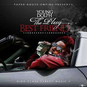 High Class Street Music 5: The Plug Best Friend - Young Dolph