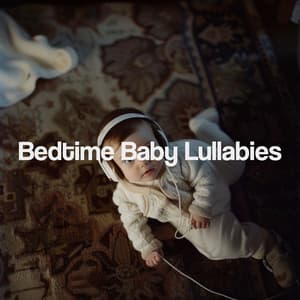 Bedtime Baby Lullabies - Sleep Baby Sleep