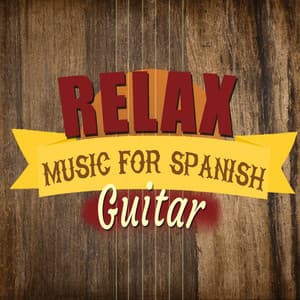 Relax Music for Spanish Guitar - Relax Music Chitarra e Musica