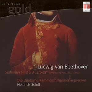 Beethoven: Symphonies Nos. 2 & 3 - Ludwig van Beethoven