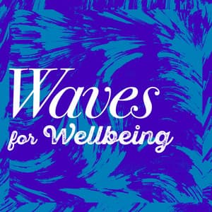 Waves for Wellbeing - Nature Waves