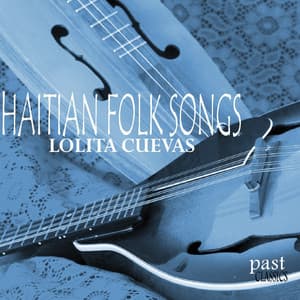 Haitian Folk Songs - Lolita Cuevas