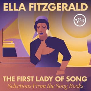 The First Lady of Song: Selections From the Song Books - Ella Fitzgerald