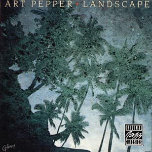 Landscape - Art Pepper