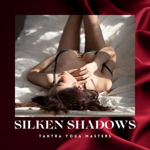 Silken Shadows: Sensual Beats - Tantra Yoga Masters