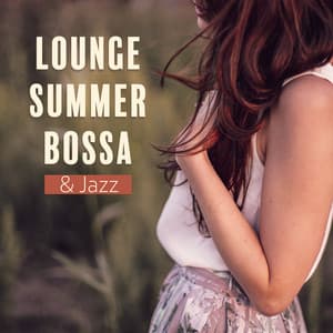 Lounge Summer Bossa & Jazz - Instrumental Jazz Music Zone
