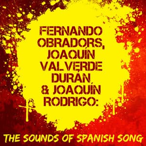 Fernando Obradors, Joaquín Valverde Durán & Joaquín Rodrigo: The Sounds of Spanish Song - Mark Troop