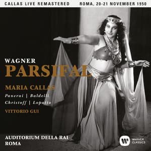 Wagner: Parsifal  - Callas Live Remastered - Richard Wagner