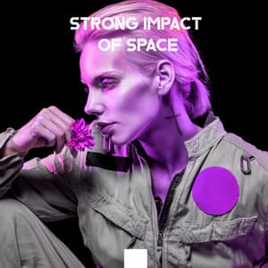 Strong Impact of Space: Deep Relaxation with New Age Instrumental Background, Soft & Calming Sounds for Spa, Perfect to Relaxation & Massage - Best Space Music