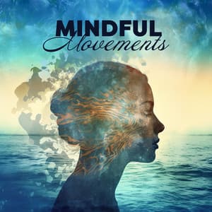 Mindful Movements - Oriental Music Zone