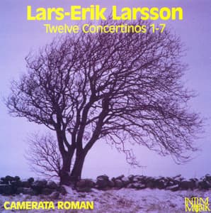 Larsson: Twelve Concertinos 1-7 - Lars-Erik Larsson