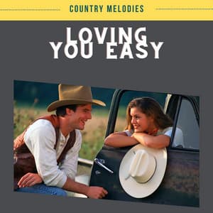 Loving You Easy - Country Melodies
