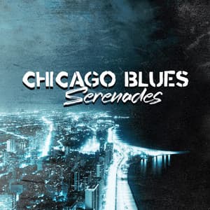 Chicago Blues Serenades: Urban Stories in Song - Green Blues Group