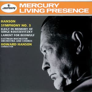 Hanson: Symphony No. 3/Elegy/The Lament for Beowulf - Howard Hanson