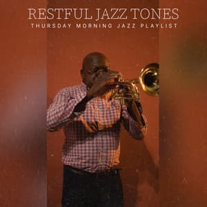 Restful Jazz Tones - Thursday Morning Jazz Playlist