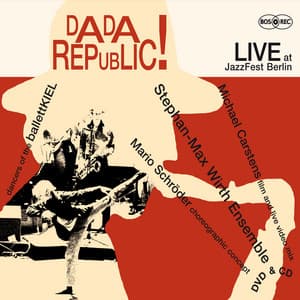 Dada Republic - Stephan-Max Wirth