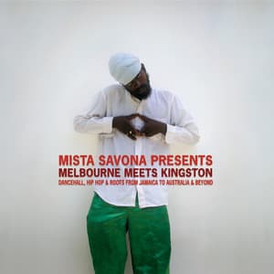 Melbourne Meets Kingston - Mista Savona