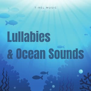Lullabies & Ocean Sounds - Sleeping Baby Music