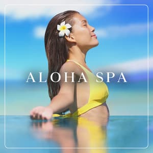 Aloha Spa: Lomi-Lomi Massage, Music of Hawaii, Relaxing Sea Waves - Wellness Spa Sanctuary