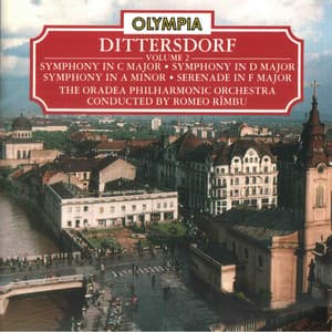 Dittersdorf: Symphony in C Major, D Major, A Minor & Serenade in F Major - Carl Ditters von Dittersdorf