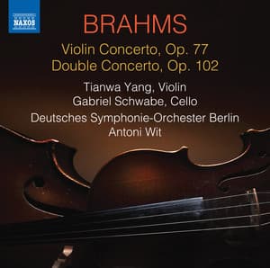 Brahms: Violin Concerto, Op. 77 & Double Concerto, Op. 102 - Johannes Brahms