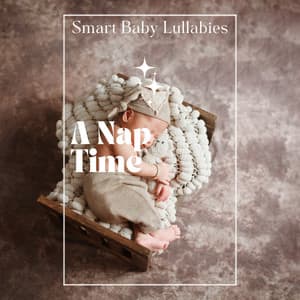 A Nap Time - Smart Baby Lullabies
