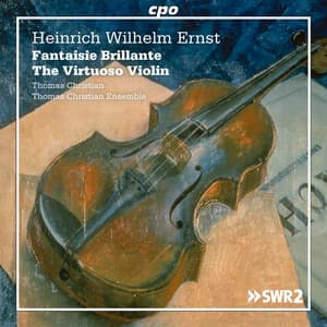 The Virtuoso Violin - Heinrich Wilhelm Ernst