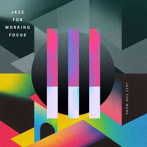 Jazz for Working Focus - Jazz for Work