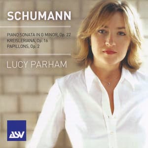 Schumann: Piano Sonata in G minor; Kreisleriana; Papillons - Robert Schumann