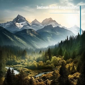 Emotionale Ambient Klanglandschaften - Entspannungs Echo