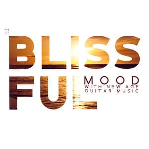 Blissful Mood with New Age Guitar Music - Olivia Mood