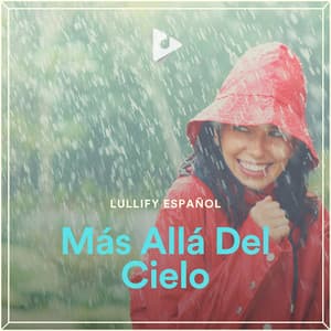 Más Allá Del Cielo - Lullify Español
