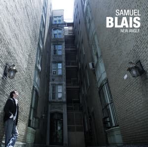 Blais: New Angle - Samuel Blais