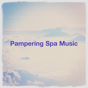 Pampering Spa Music - Musique de Relaxation
