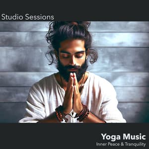 Studio Sessions - Yoga Music for Inner Peace & Tranquility - Exhale Therapy Collective