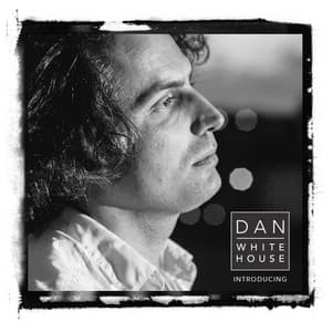 Introducing - Dan Whitehouse