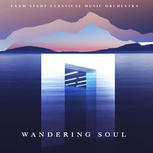 Wandering Soul - Exam Study Classical Music Orchestra