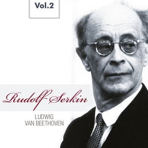Rudolf Serkin, Vol. 2 - Ludwig van Beethoven