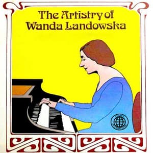 The Artistry of Wanda Landowska - Wanda Landowska