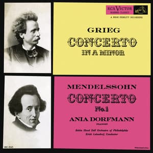Grieg: Piano Concerto in A Minor, Op. 16 - Mendelssohn: Piano Concerto No. 1, Op. 25 - Ania Dorfmann