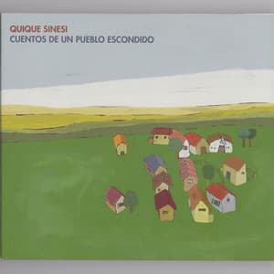 Cuentos De Un Pueblo Escondido - Quique Sinesi