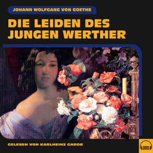Die Leiden des jungen Werther - Karlheinz Gabor