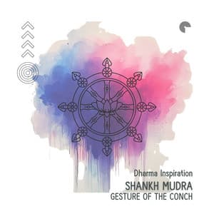 Shankh Mudra - Gesture of the Conch - Relaxation, Meditation, Yoga Music