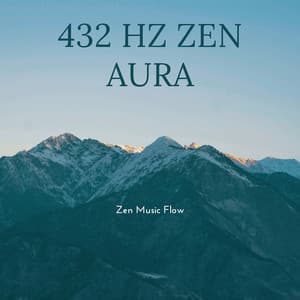 432 Hz Zen Aura: Vibrations of Balance - Zen Music Flow