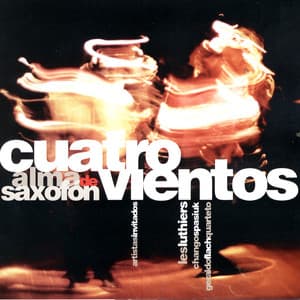 Alma de SaxofÃ³n - Cuatro Vientos