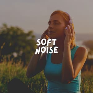 Soft Noise - White Noise for Babies
